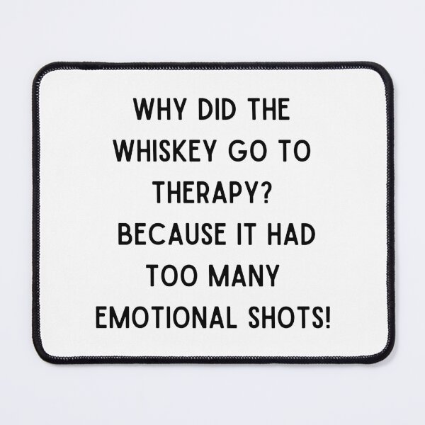 Item preview, Whiskey joke designed and sold by Sarcastic Quotes.