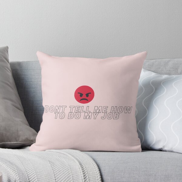Item preview, Dont tell me how to do my job designed and sold by designbyangelic.