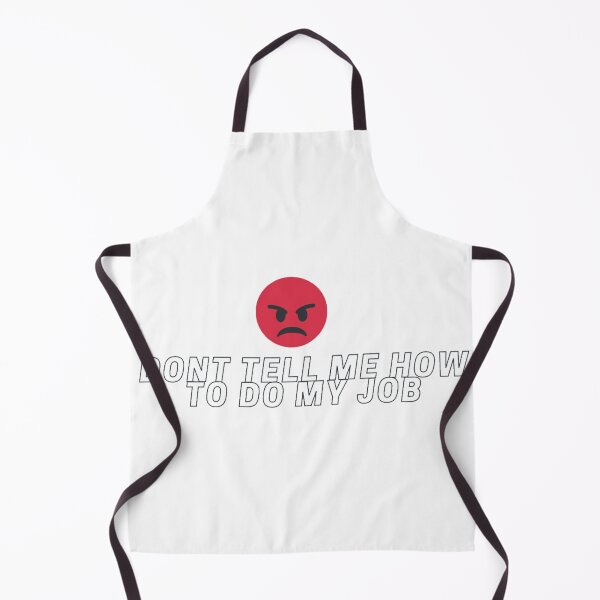 Item preview, Dont tell me how to do my job designed and sold by designbyangelic.