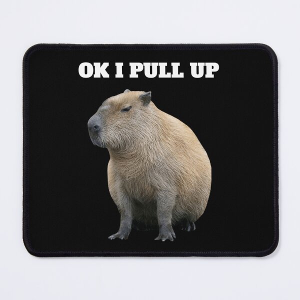 Item preview, Ok I Pull Up Capybara designed and sold by lancelotgrif.