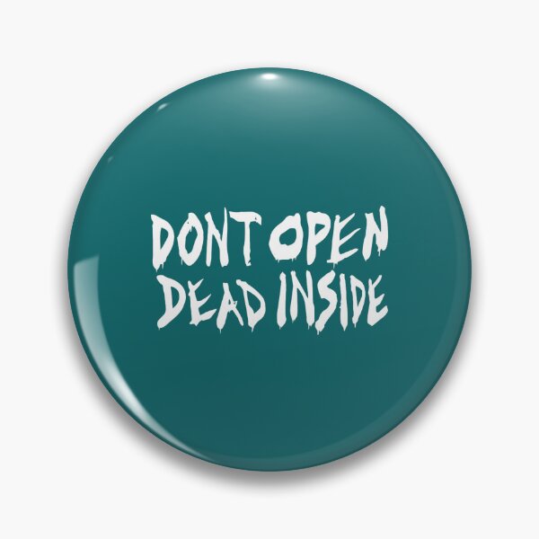 Item preview, Don_t Open Dead Inside designed and sold by SzaboRaleigh.