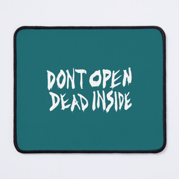 Item preview, Don_t Open Dead Inside designed and sold by SzaboRaleigh.