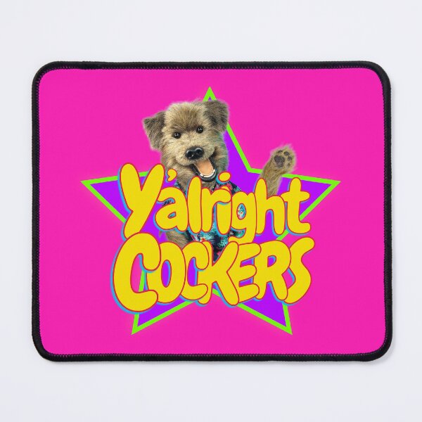 Item preview, Y'ALRIGHT COCKERS! from HACKER T. DOG designed and sold by Unspirations.