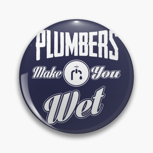 Item preview, Plumbers make you wet! 	 designed and sold by glbponrquei96.