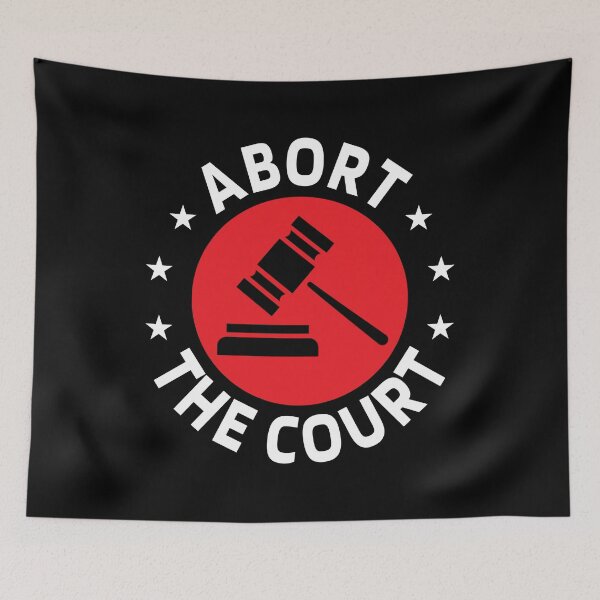 Item preview, Abort The Supreme Court designed and sold by Designer-Girl.