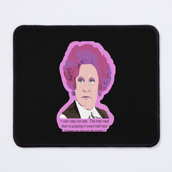Item preview, I can’t stay too late. - Mrs Slocombe designed and sold by an-yahair.