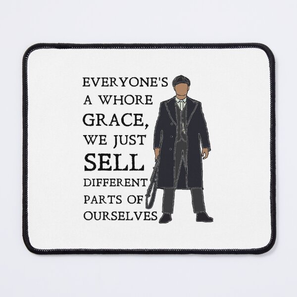 Item preview, Tommy Shelby - everyone_s a whore Peaky Blinders designed and sold by an-yahair.