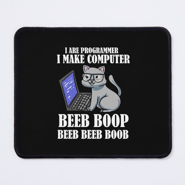 Item preview, I Are Programmer I Make Computer Beep Boop Cat designed and sold by Pubi.