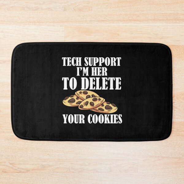 Item preview, Tech Support Im Here To Delete Your Cookies designed and sold by Pubi.