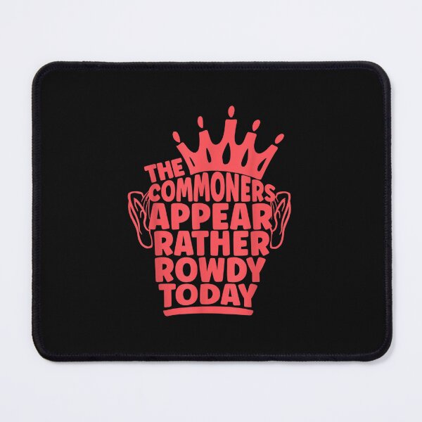 Item preview, Funny King Charles 3rd Coronation Commoners Appear Rowdy designed and sold by mildredgap.