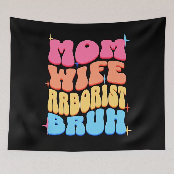 Item preview, Mom Wife Arborist, Retro Colorful Mommy design designed and sold by BYNDART.