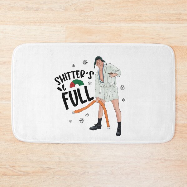 Item preview, Shitter's Full. Cousin Eddie Christmas Vacation movie designed and sold by EphrazyGraphics.