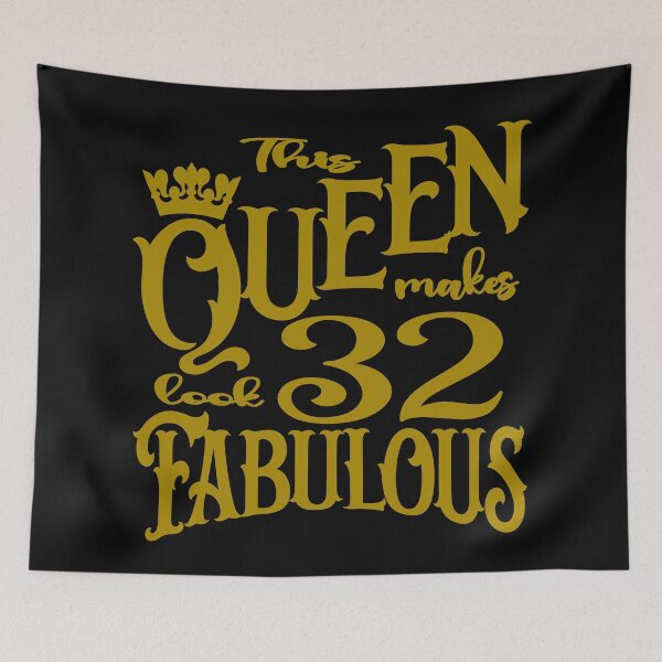 Item preview, This Queen makes 32 look fabulous designed and sold by giftfromheart.
