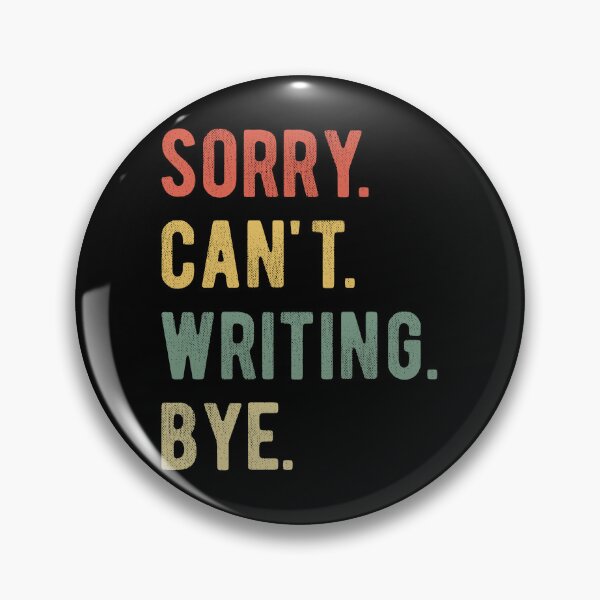 Item preview, Sorry Can't Writing Bye II designed and sold by Lemon Pepper.