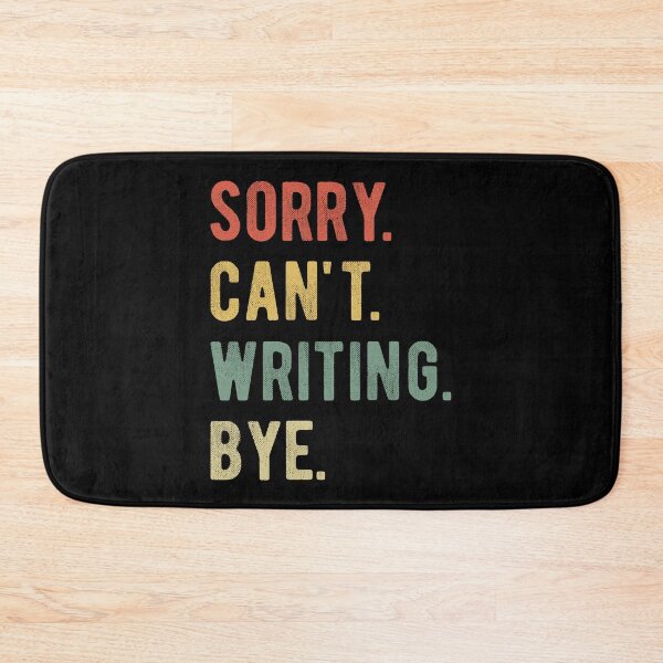 Item preview, Sorry Can't Writing Bye II designed and sold by Lemon Pepper.
