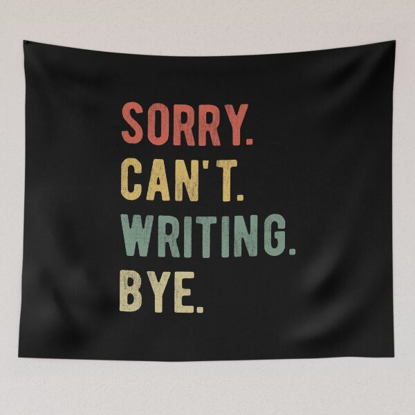 Item preview, Sorry Can't Writing Bye II designed and sold by Lemon Pepper.
