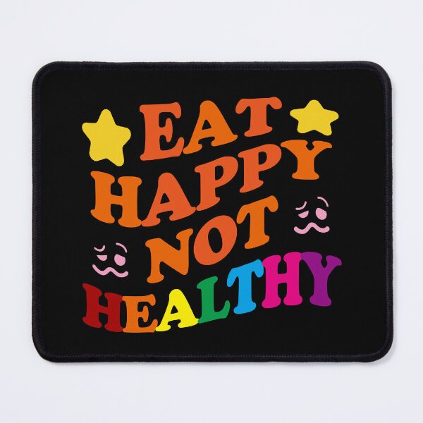 Item preview, Eat Happy Not Healthy designed and sold by EunsooLee.