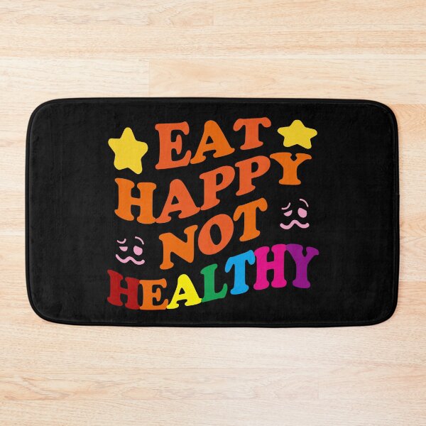 Item preview, Eat Happy Not Healthy designed and sold by EunsooLee.