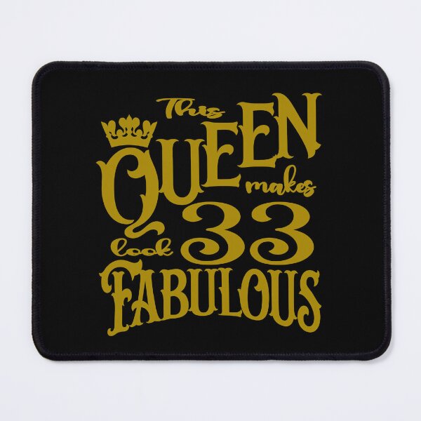 Item preview, This Queen makes 33 look fabulous designed and sold by giftfromheart.