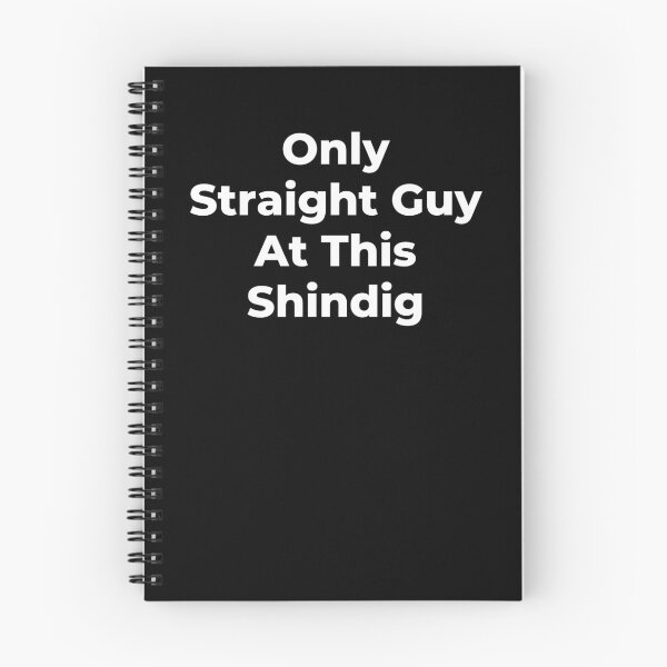 Item preview, Only Straight Guy At This Shindig - White Text designed and sold by TheKnightWriter.