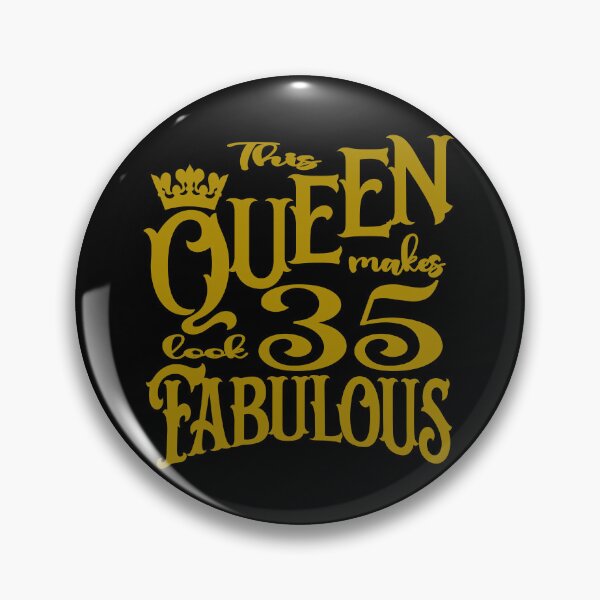 Item preview, This Queen makes 35 look fabulous designed and sold by giftfromheart.