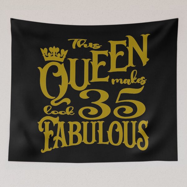 Item preview, This Queen makes 35 look fabulous designed and sold by giftfromheart.