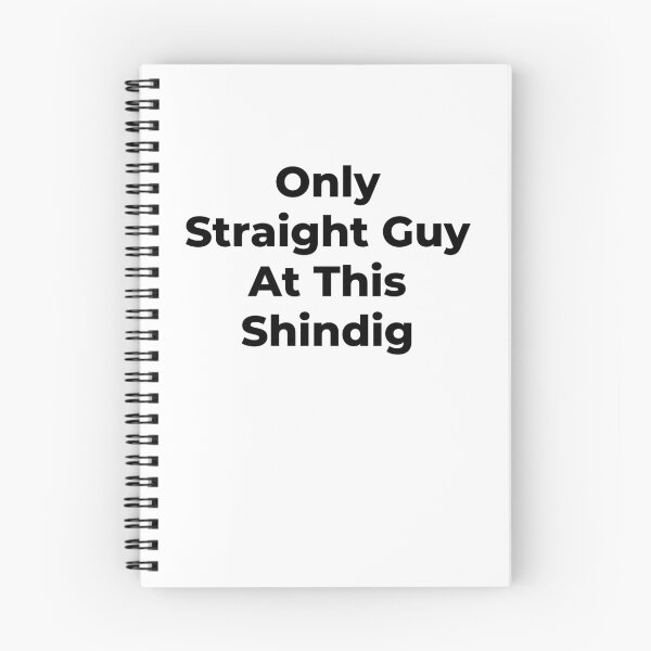 Item preview, Only Straight Guy At This Shindig - White Text designed and sold by TheKnightWriter.
