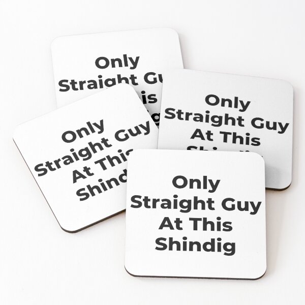 Item preview, Only Straight Guy At This Shindig - White Text designed and sold by TheKnightWriter.