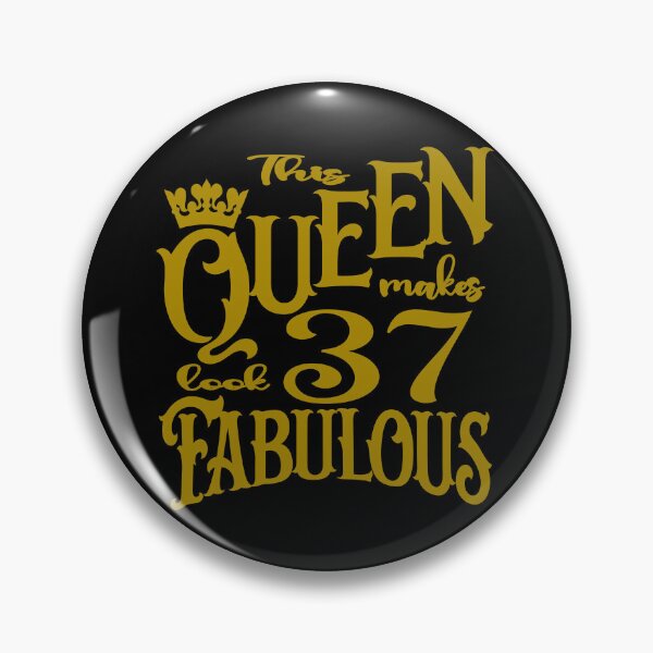 Item preview, This Queen makes 37 look fabulous designed and sold by giftfromheart.