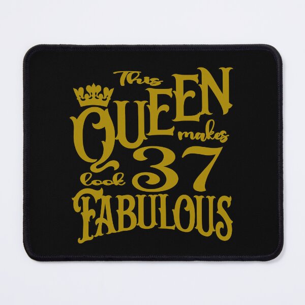 Item preview, This Queen makes 37 look fabulous designed and sold by giftfromheart.