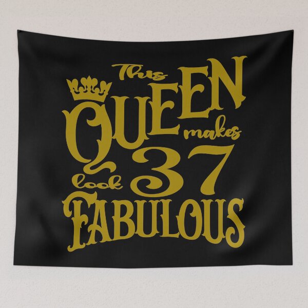 Item preview, This Queen makes 37 look fabulous designed and sold by giftfromheart.