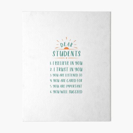 Dear Students, Loving Teacher Sign Art Board Print