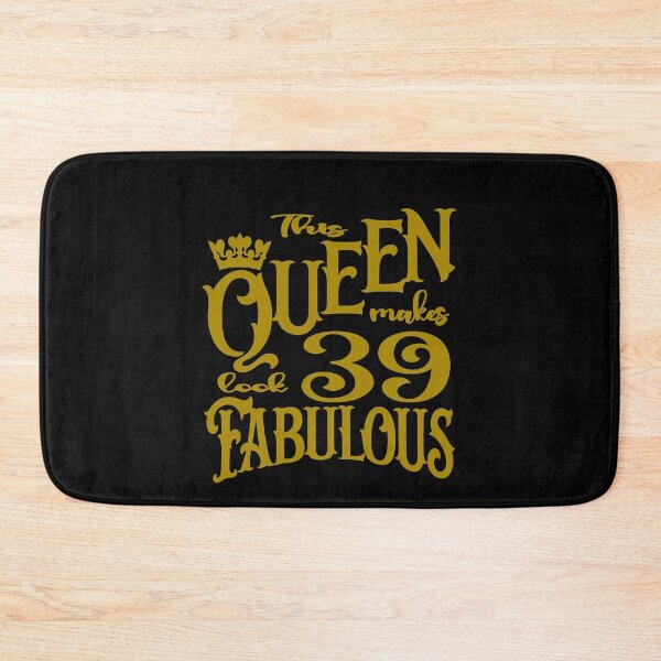 Item preview, This Queen makes 39 look fabulous designed and sold by giftfromheart.