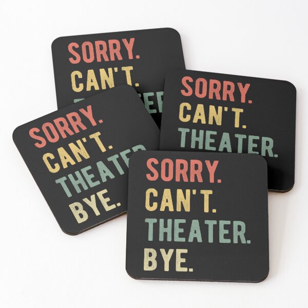 Artikelvorschau, Sorry Can't Theater Bye II entworfen und verkauft von Lemon Pepper.