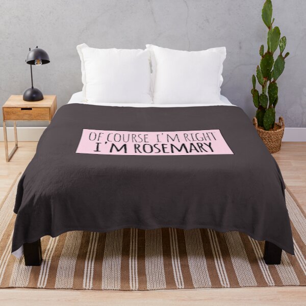 Item preview, Of Course I'm Right I'm Rosemary designed and sold by kindxinn.