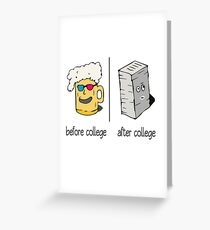 Before College - After College Gift Idea Greeting Card