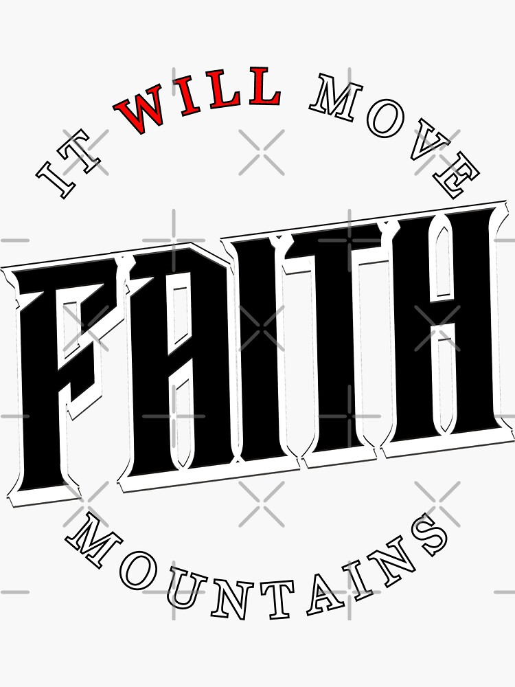 "Faith Will Move Mountains " Sticker for Sale by Faith Avenue Threadz