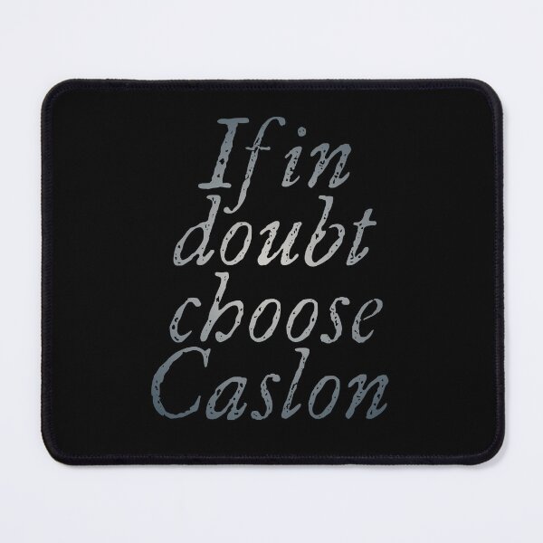Item preview, If in doubt use Caslon. v.1 designed and sold by x1brett.