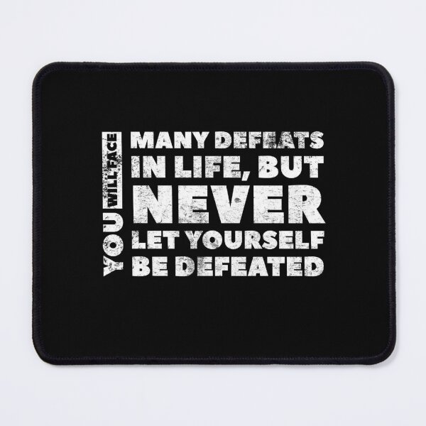 Item preview, You will face many defeats in life, but never let yourself be defeated. -Maya Angelou designed and sold by DeluxBee.