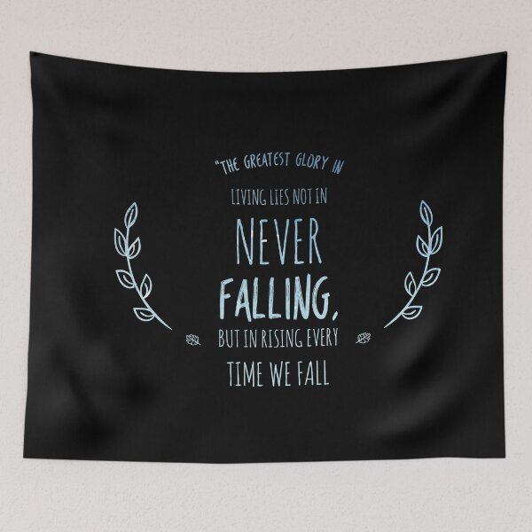 Item preview, The greatest glory in living lies not in never falling, but in rising every time we fall designed and sold by DeluxBee.
