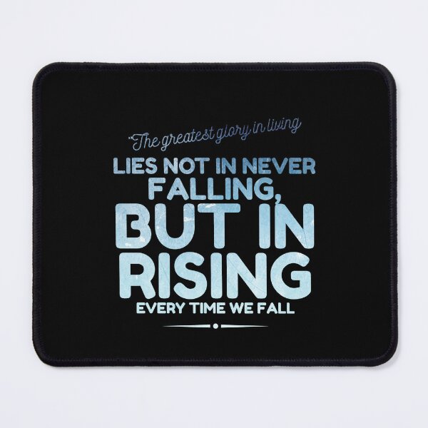 Item preview, The greatest glory in living lies not in never falling, but in rising every time we fall designed and sold by DeluxBee.