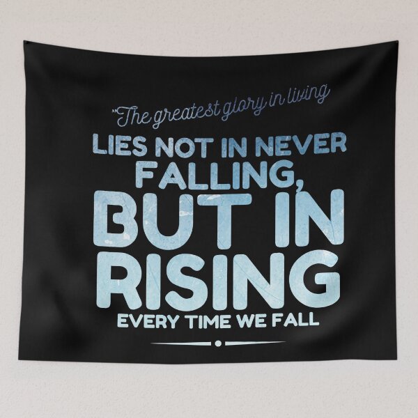 Item preview, The greatest glory in living lies not in never falling, but in rising every time we fall designed and sold by DeluxBee.