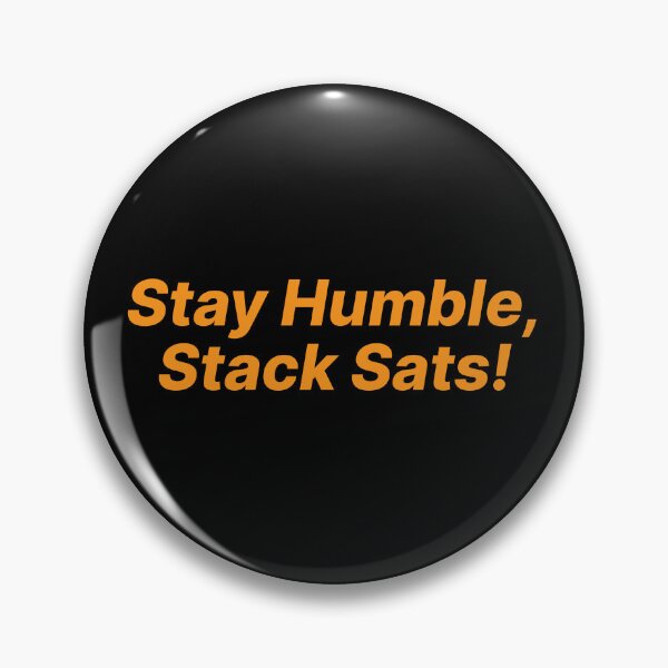 Item preview, Stay Humble, Stack Sats! (Bitcoin Orange) designed and sold by NautilusMare.