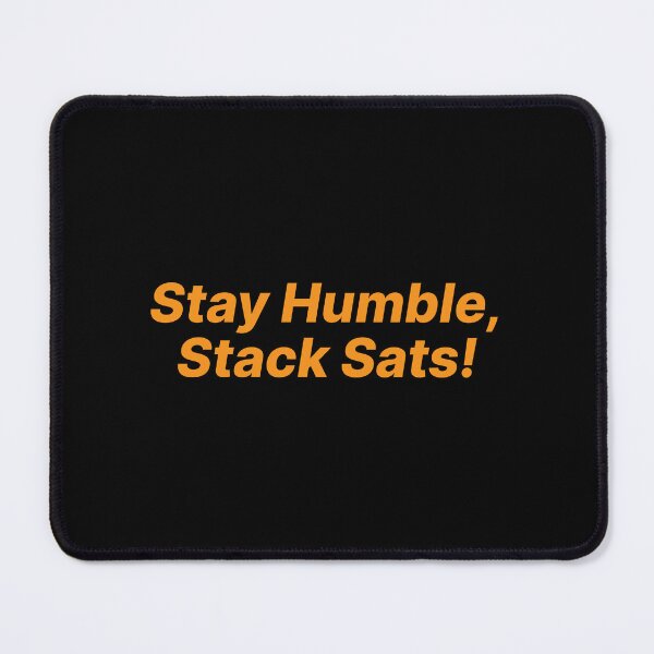 Item preview, Stay Humble, Stack Sats! (Bitcoin Orange) designed and sold by NautilusMare.