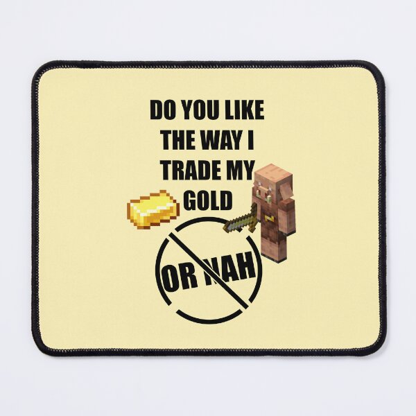 Item preview, Do you like the way i trade my gold or nah? designed and sold by Kaisy Koin.