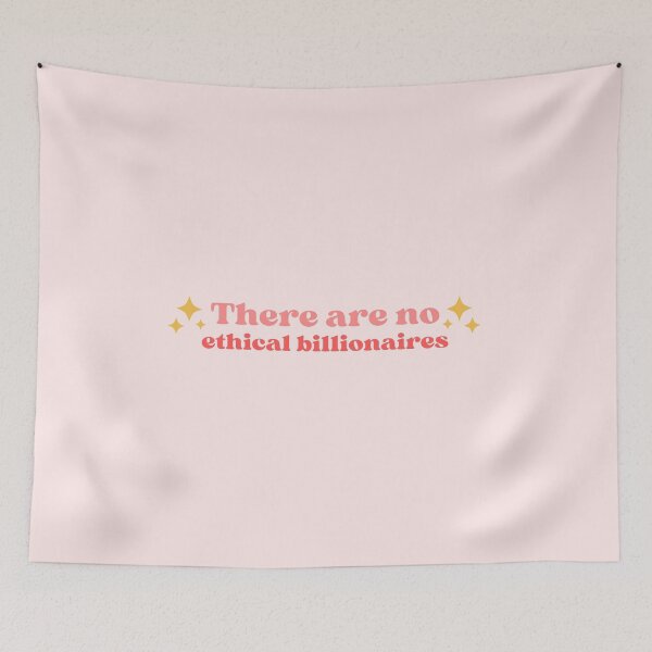 Item preview, There are no ethical billionaires | Eat the rich | Pink designed and sold by emcazalet.