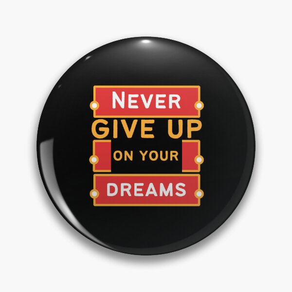 Item preview, Never Give Up On Your Dreams designed and sold by printstars.