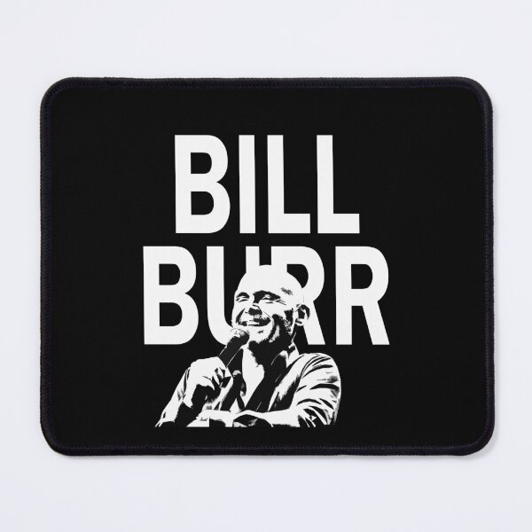 Item preview, Bill Burr designed and sold by Lowgik.