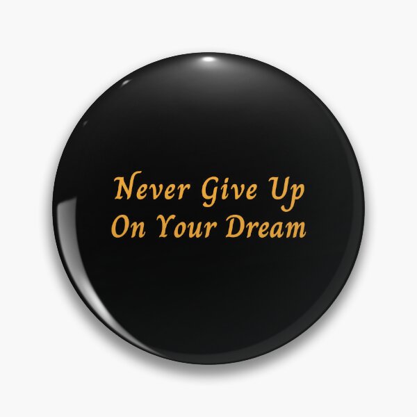 Item preview, Never Give Up On Your Dreams, quote designed and sold by printstars.
