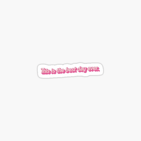 Item preview, This Is The Best Day Ever Quote from Greta Gerwig 2023 B Movie Inspired Idea (Parody/Fair Use) designed and sold by Latinoladas.